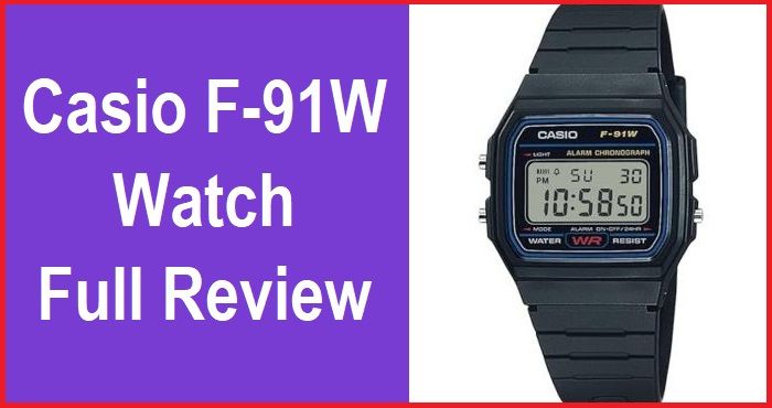 Casio F-91W Watch Full Review