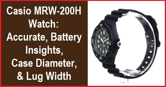 Casio MRW-200H Watch: Precision, Battery Details, Size, Lug Width