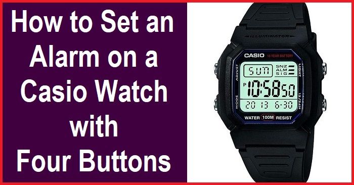Step-by-Step Guide: Setting an Alarm on a Casio Watch with Four Buttons