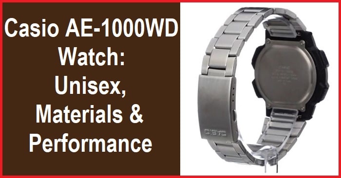 Casio AE-1000WD Watch: Unisex, Materials, & Performance