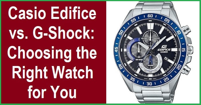 Edifice vs G-Shock - Which is Better?