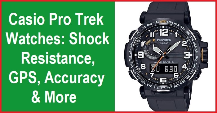 ProTrek watches: GPS, shock-resistant, accurate, and luxurious. Made where?