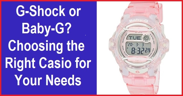 Comparison of G-Shock and Baby-G Watches: Size, Style, Water Resistance, and Durability Explained